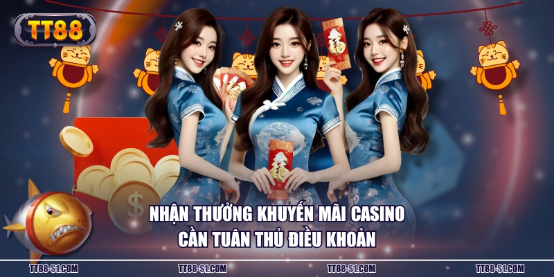 Nhận thưởng khuyến mãi Casino cần tuân thủ điều khoản